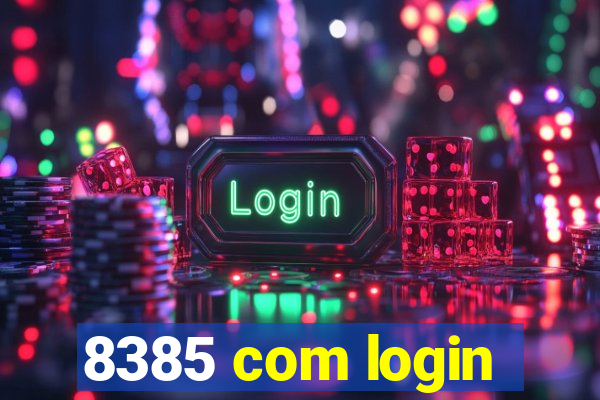 8385 com login